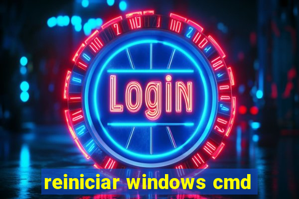 reiniciar windows cmd